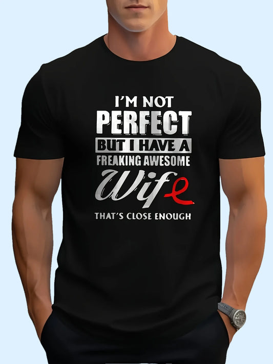 "I'm Not Perfect But I Have a Freaking Awesome Wife" Print, Crew Neck